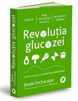 Carte - Revolutia glucozei de Jessie Inchauspe