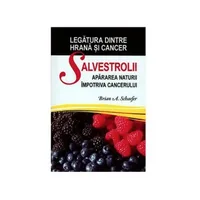 Hypernatura Salvestrolii – apărarea naturii împotriva cancerului, carte de Brian A. Schaefer